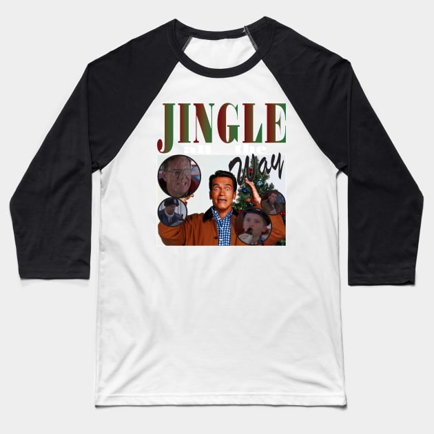 Jingle All The Way Bootleg Christmas Holiday Baseball T-Shirt by andrewlopez0